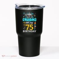 Cruising Into My 75 Year Old Birthday Squad 75th Cruise Bday Tumbler thumb 0