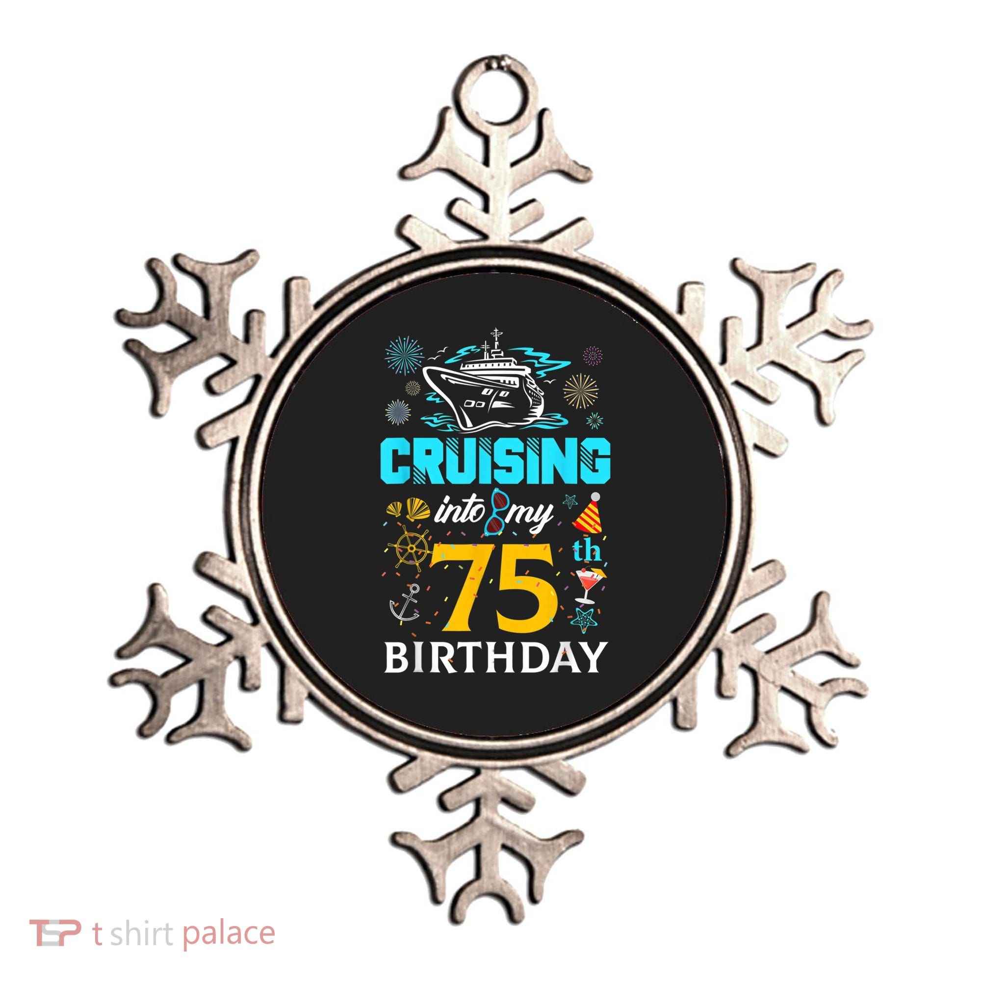 Cruising Into My 75 Year Old Birthday Squad 75th Cruise Bday Ornament