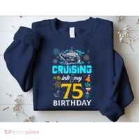 Cruising Into My 75 Year Old Birthday Squad 75th Cruise Bday Sweatshirt thumb 2