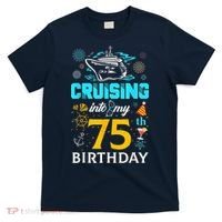 Cruising Into My 75 Year Old Birthday Squad 75th Cruise Bday T-Shirt thumb 0