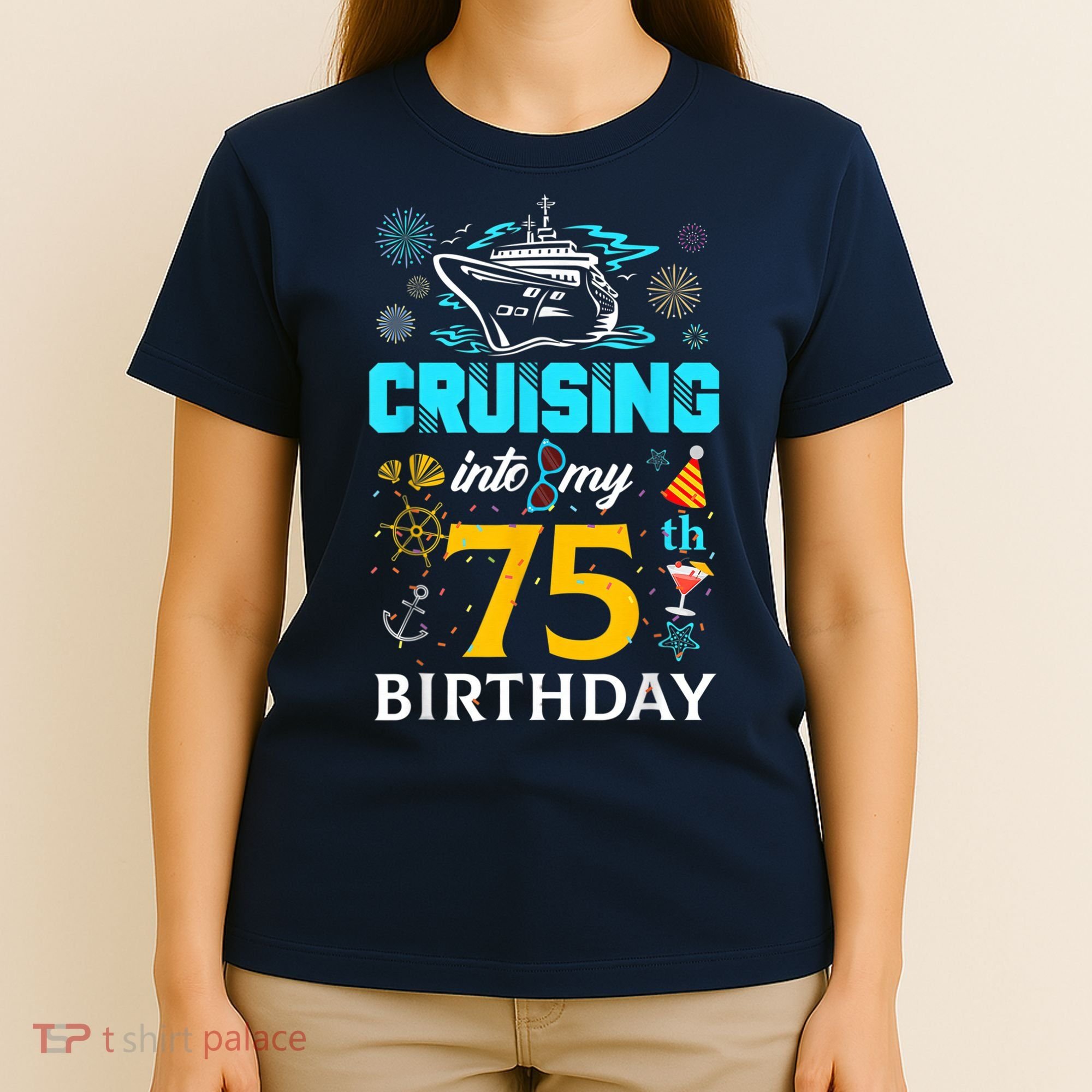 Cruising Into My 75 Year Old Birthday Squad 75th Cruise Bday T-Shirt