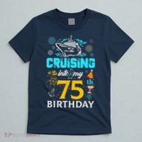 Cruising Into My 75 Year Old Birthday Squad 75th Cruise Bday T-Shirt thumb 5