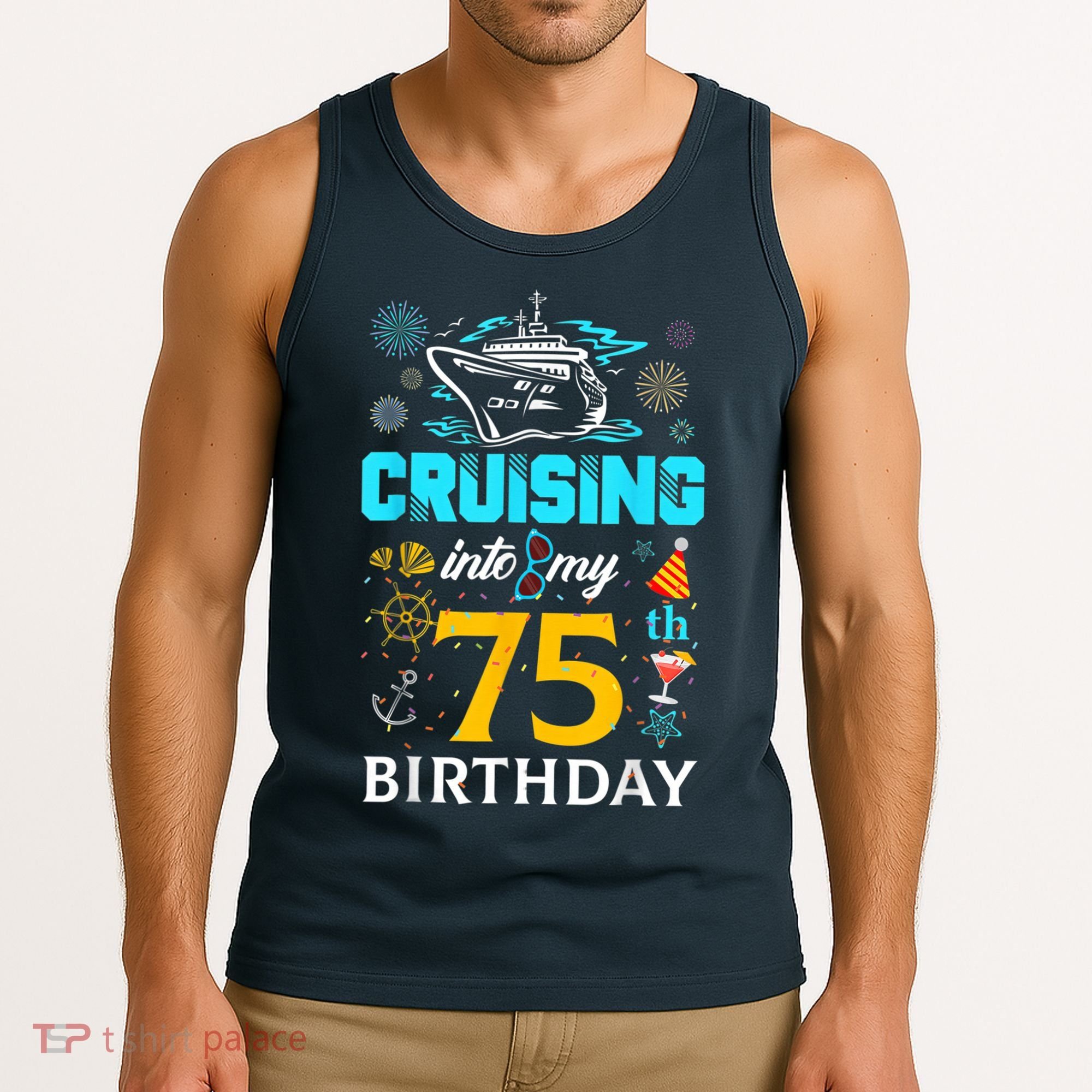 Cruising Into My 75 Year Old Birthday Squad 75th Cruise Bday Tank Top