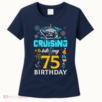 Cruising Into My 75 Year Old Birthday Squad 75th Cruise Bday Women's T-Shirt thumb 0