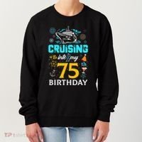 Cruising Into My 75 Year Old Birthday Squad 75th Cruise Bday Women's Sweatshirt thumb 0