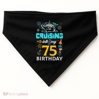 Cruising Into My 75 Year Old Birthday Squad 75th Cruise Bday USA-Made Doggie Bandana thumb 0
