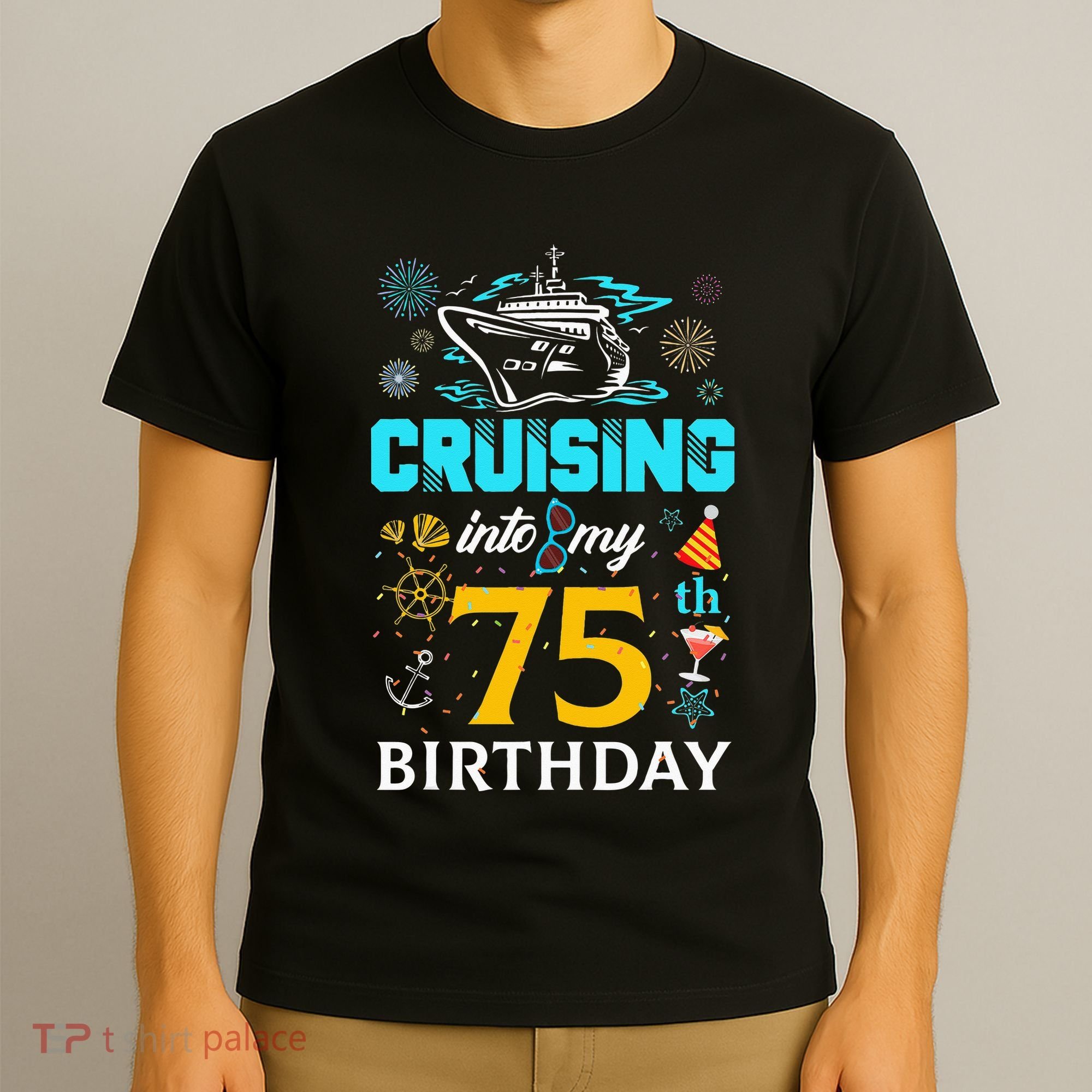 Cruising Into My 75 Year Old Birthday Squad 75th Cruise Bday T-Shirt