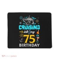 Cruising Into My 75 Year Old Birthday Squad 75th Cruise Bday Mousepad thumb 0