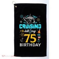Cruising Into My 75 Year Old Birthday Squad 75th Cruise Bday Golf Towel thumb 0