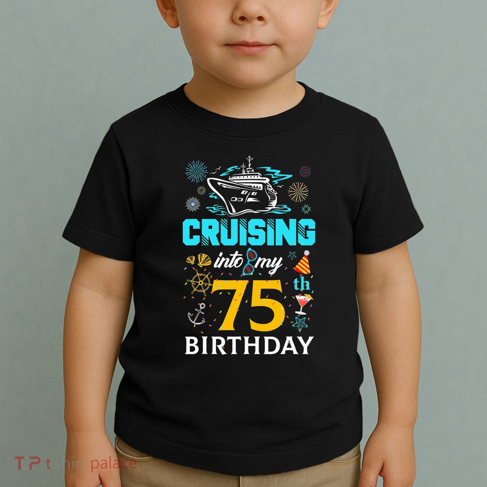 Cruising Into My 75 Year Old Birthday Squad 75th Cruise Bday Toddler T-Shirt