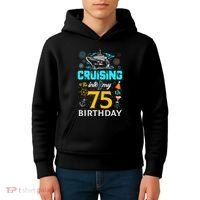 Cruising Into My 75 Year Old Birthday Squad 75th Cruise Bday Kids Hoodie thumb 4