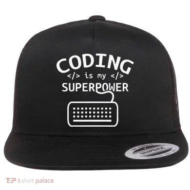 Coding Is My Superpower Coder Code Software Programmer Flat Bill Trucker Hat
