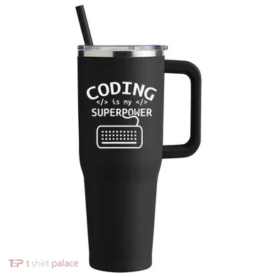 Coding Is My Superpower Coder Code Software Programmer 40oz Vacuum Insulated Stainless Steel Travel Tumbler
