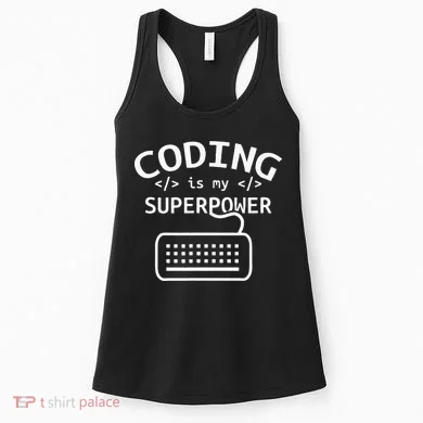 Coding Is My Superpower Coder Code Software Programmer Women's Tank Top