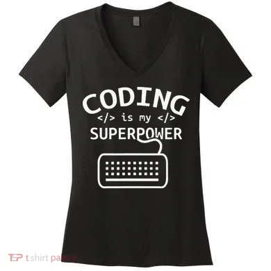 Coding Is My Superpower Coder Code Software Programmer Women's V-Neck T-Shirt