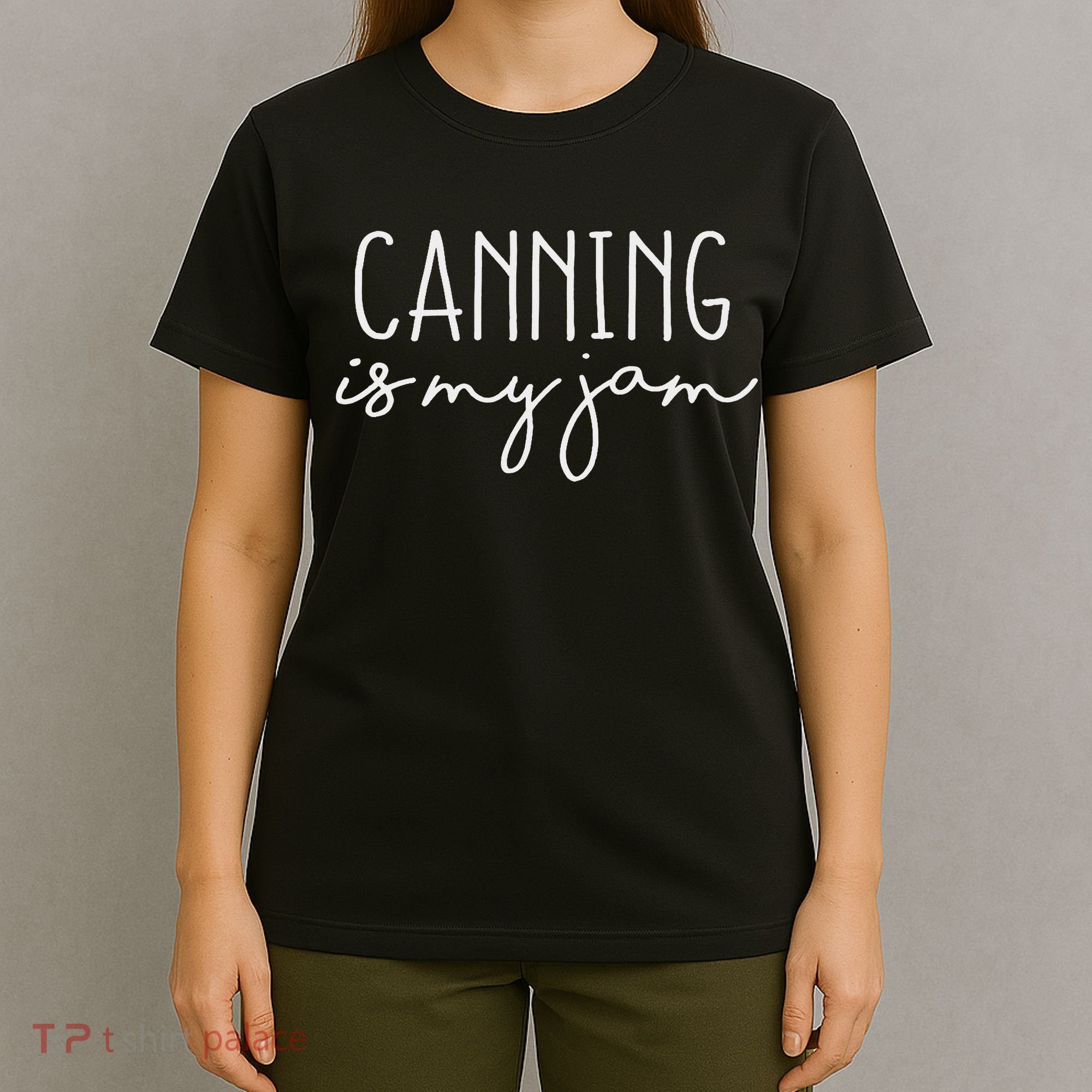 Canning Is My Jam Funny Homesteading Sayings Homesteader T-Shirt