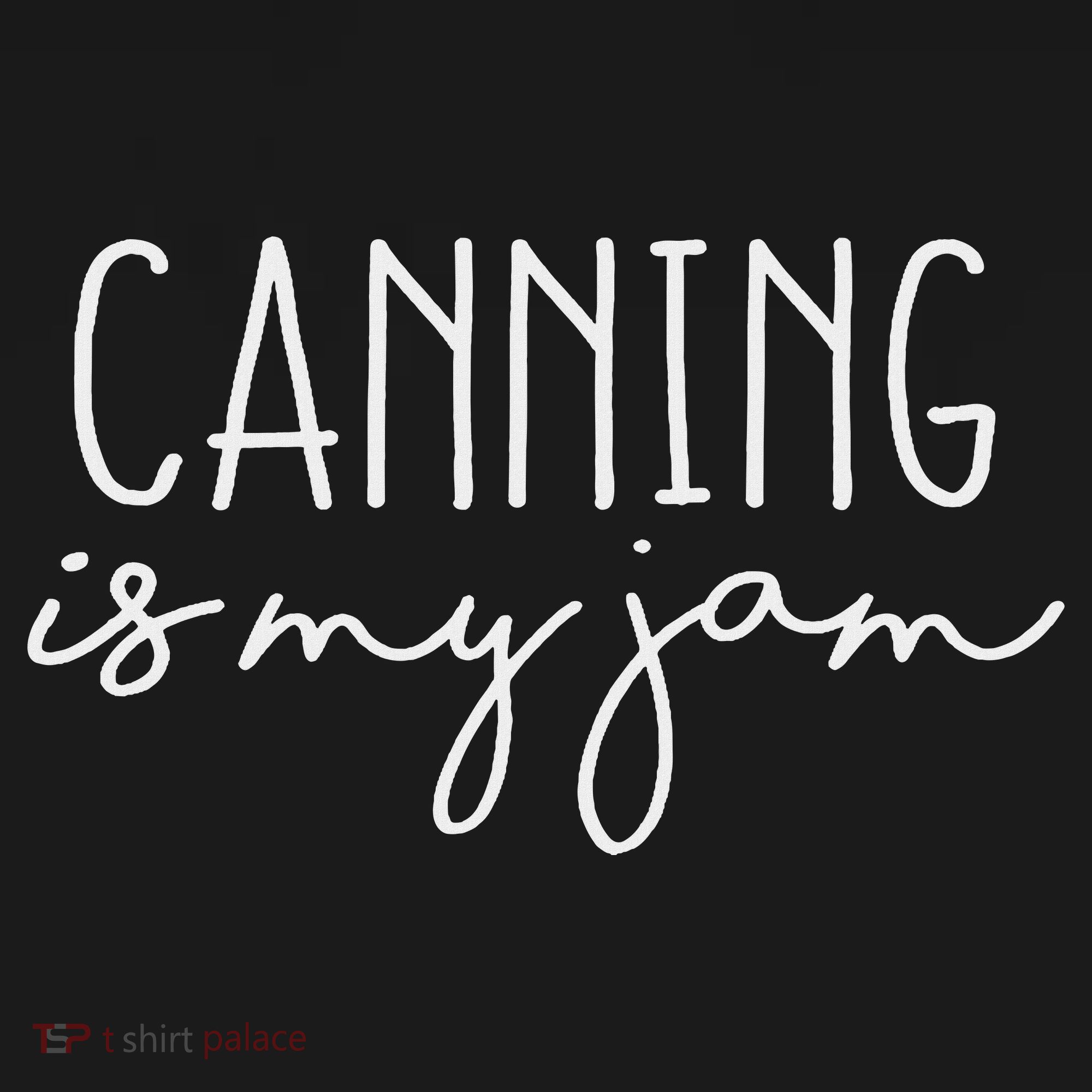Canning Is My Jam Funny Homesteading Sayings Homesteader Polo