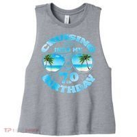 Cruising Into My 70th Birthday-Matching 70th Birthday Cruise Women's Racerback Cropped Tank thumb 0