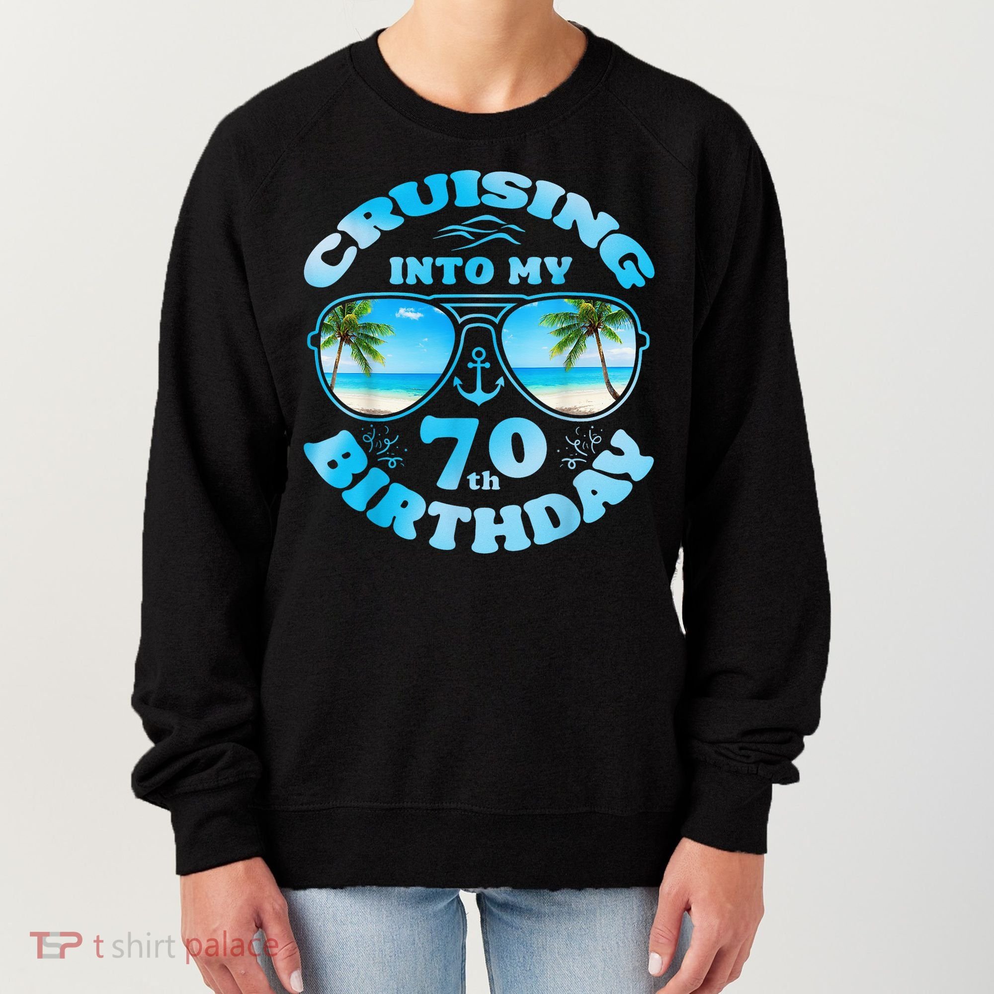 Cruising Into My 70th Birthday-Matching 70th Birthday Cruise Women's Sweatshirt