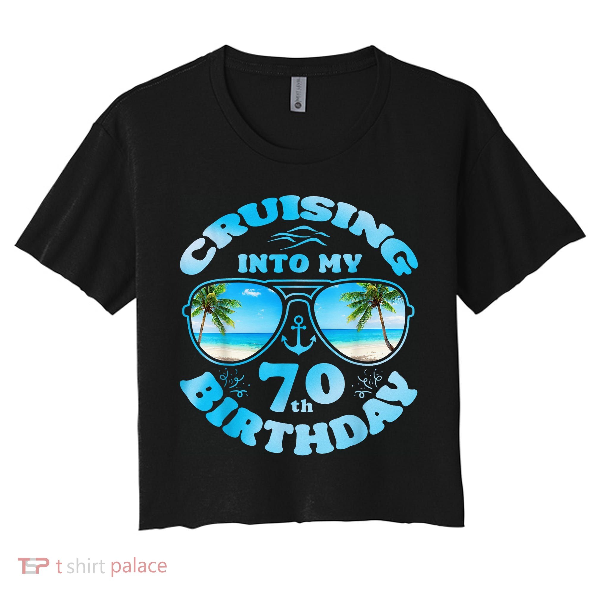 Cruising Into My 70th Birthday-Matching 70th Birthday Cruise Women's Crop Top Tee