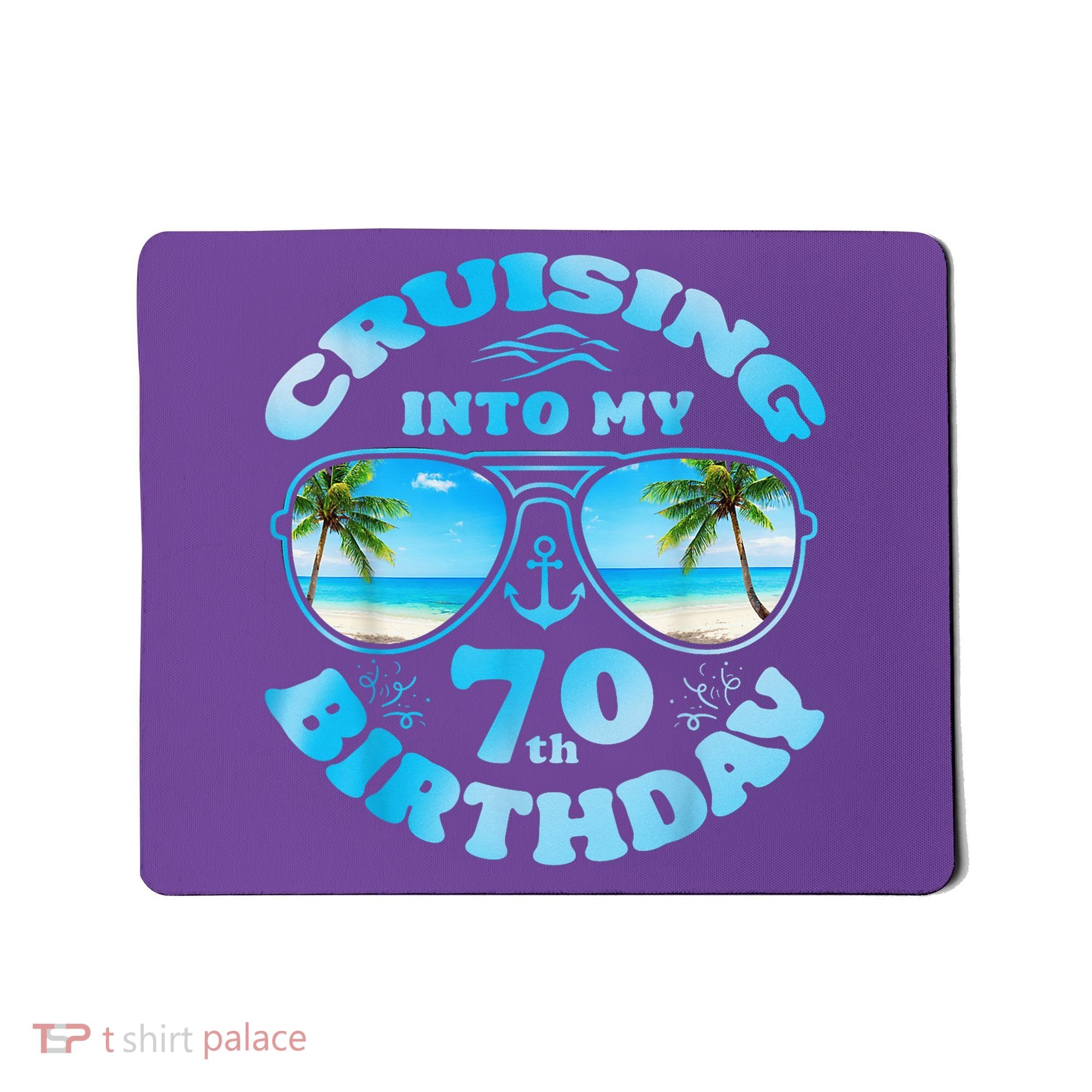 Cruising Into My 70th Birthday-Matching 70th Birthday Cruise Mousepad