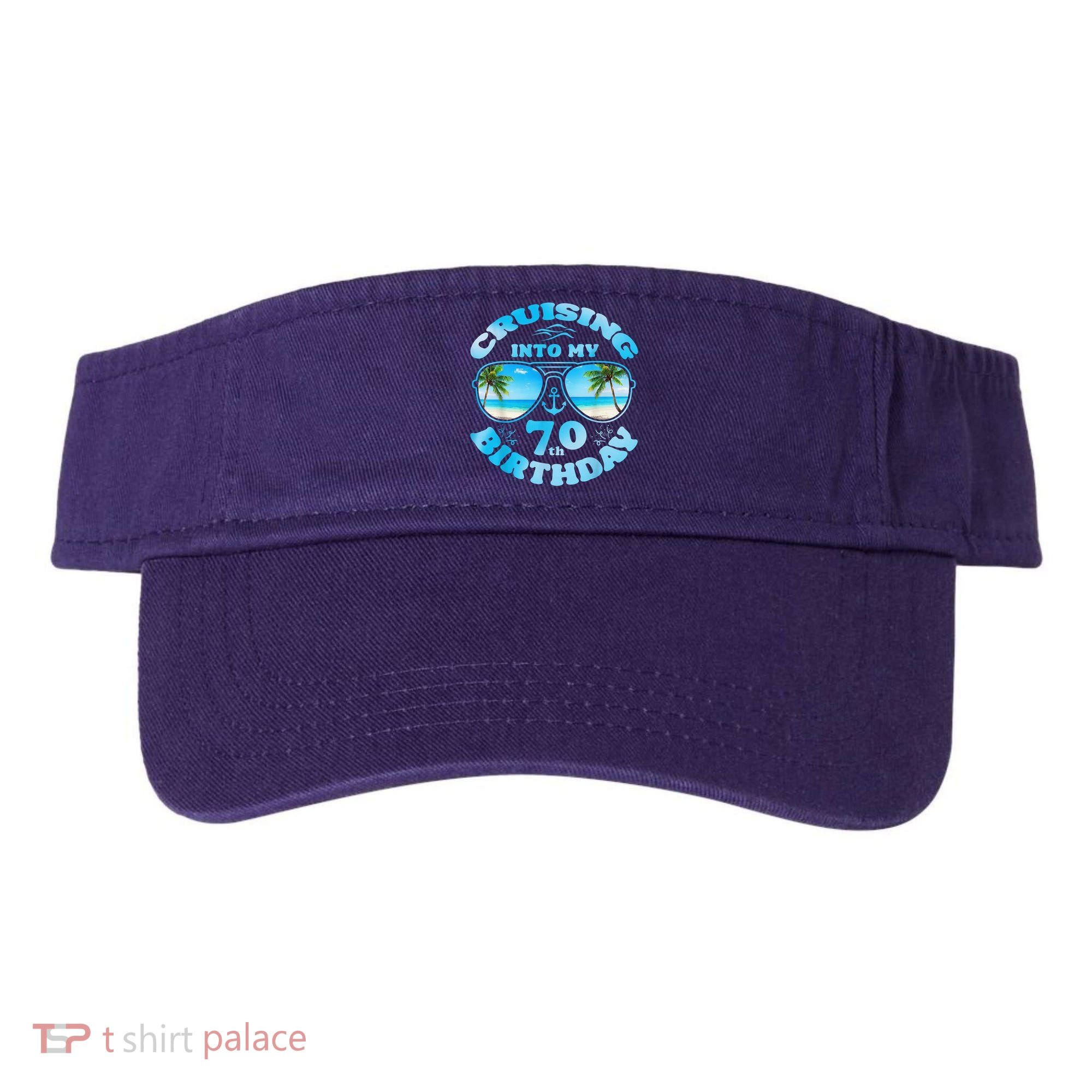 Cruising Into My 70th Birthday-Matching 70th Birthday Cruise Visor