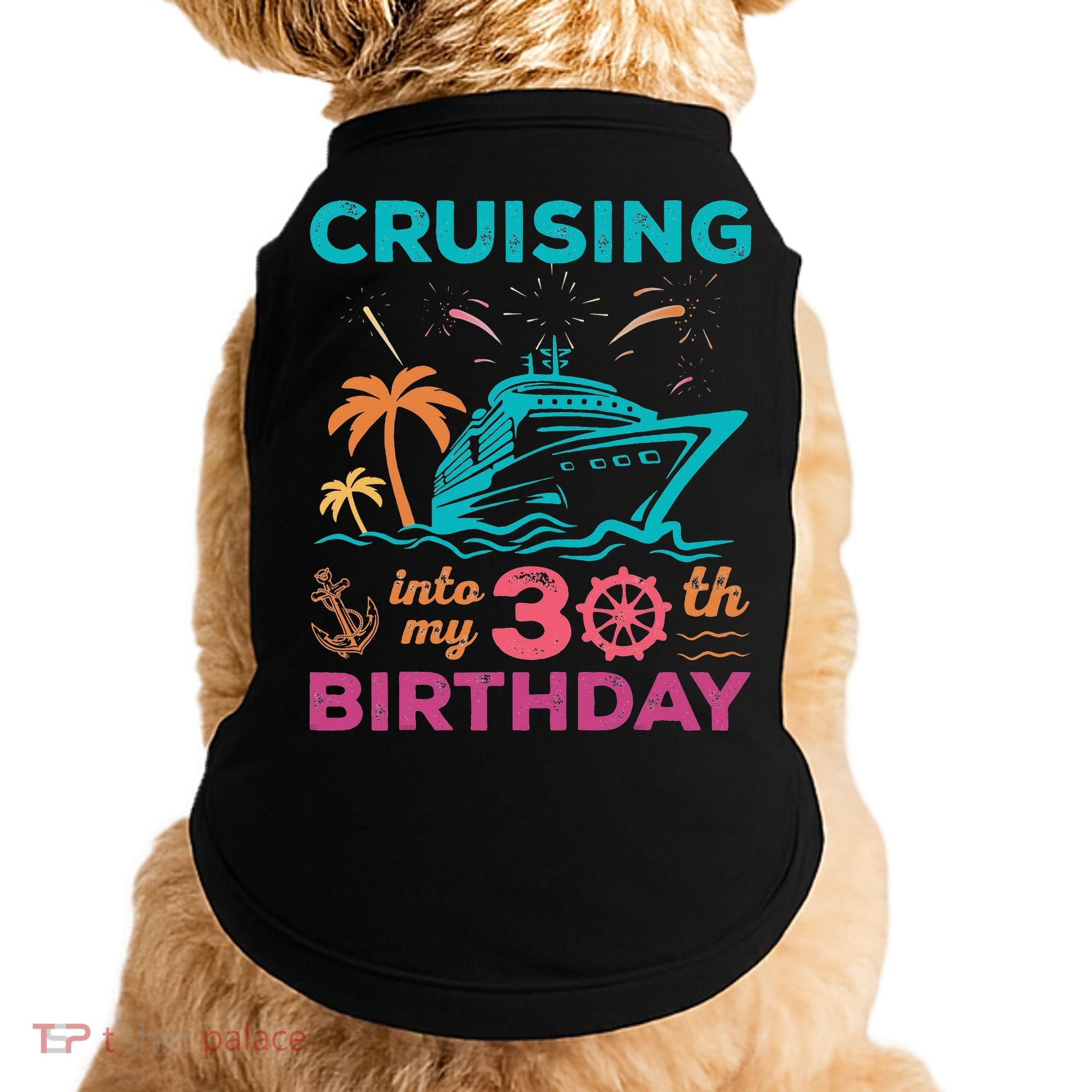 Cruising Into My 30th Birthday Party My Birthday Cruise Doggie Tank
