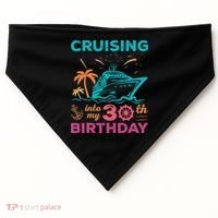 Cruising Into My 30th Birthday Party My Birthday Cruise USA-Made Doggie Bandana thumb 0