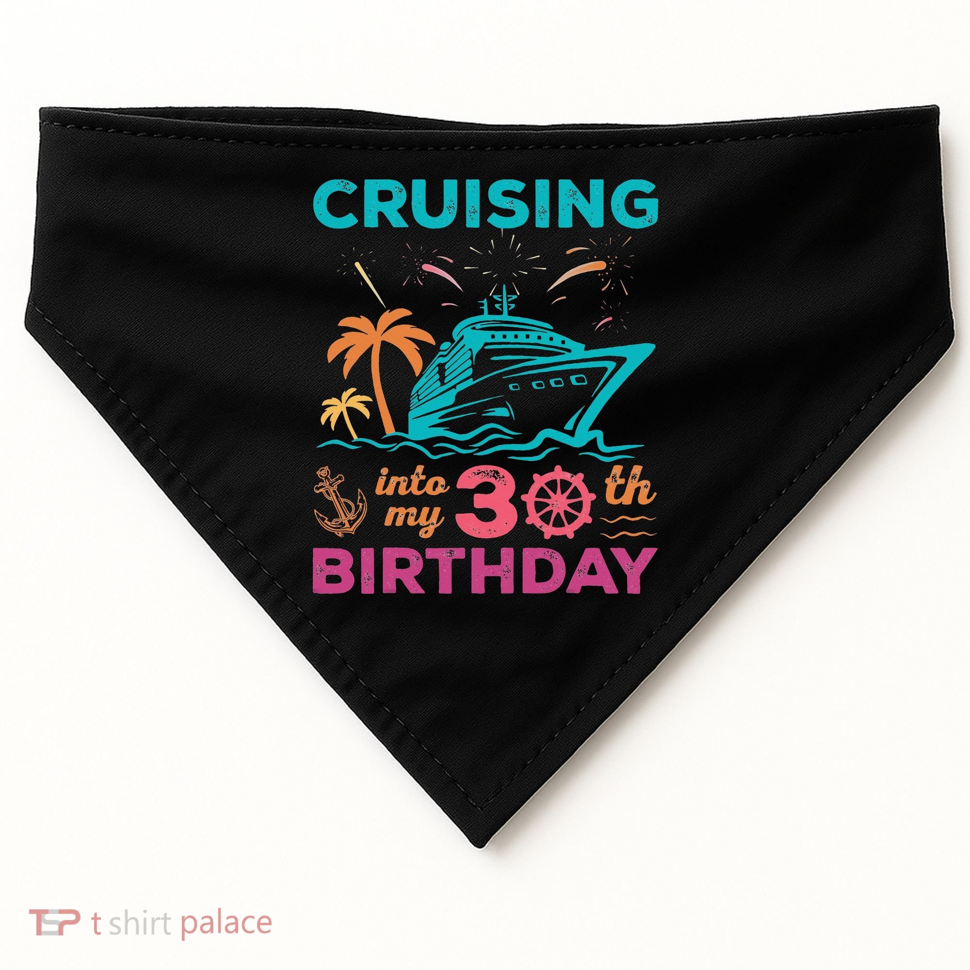 Cruising Into My 30th Birthday Party My Birthday Cruise USA-Made Doggie Bandana
