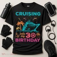 Cruising Into My 30th Birthday Party My Birthday Cruise Cooling Performance Crew T-Shirt thumb 3