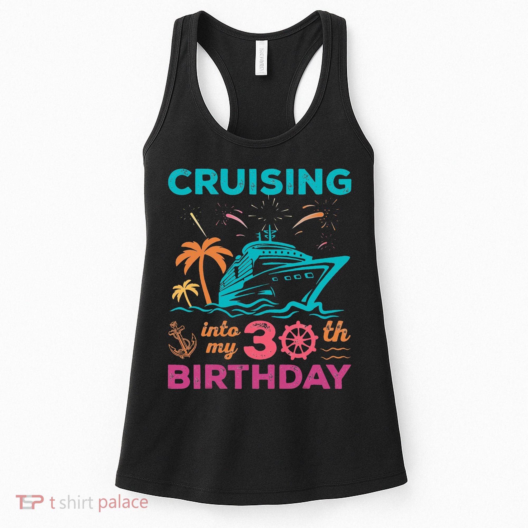 Cruising Into My 30th Birthday Party My Birthday Cruise Women's Tank Top