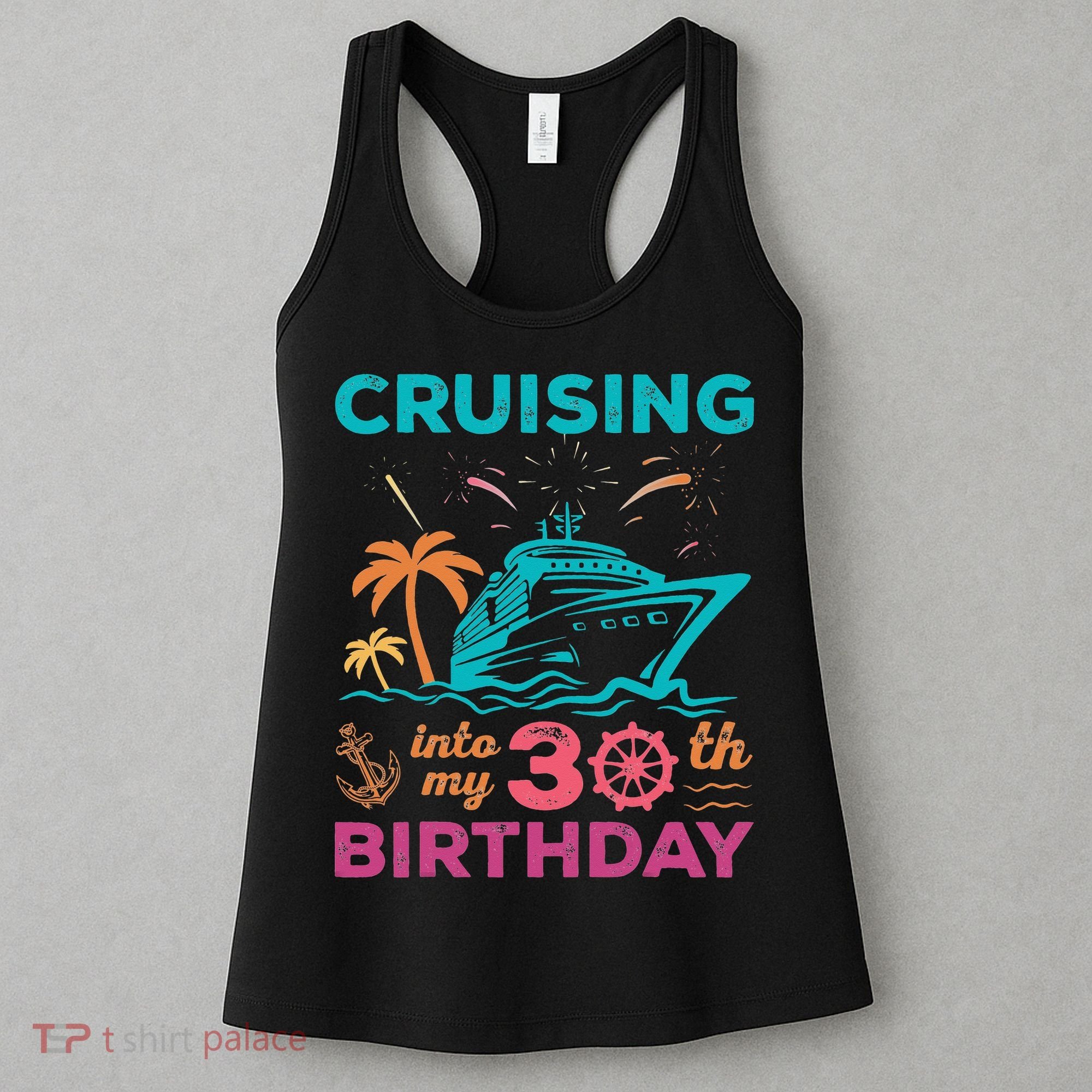 Cruising Into My 30th Birthday Party My Birthday Cruise Women's Tank Top