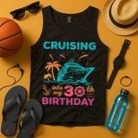 Cruising Into My 30th Birthday Party My Birthday Cruise Tank Top thumb 4