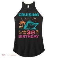 Cruising Into My 30th Birthday Party My Birthday Cruise Women's Perfect Tri Rocker Tank thumb 0