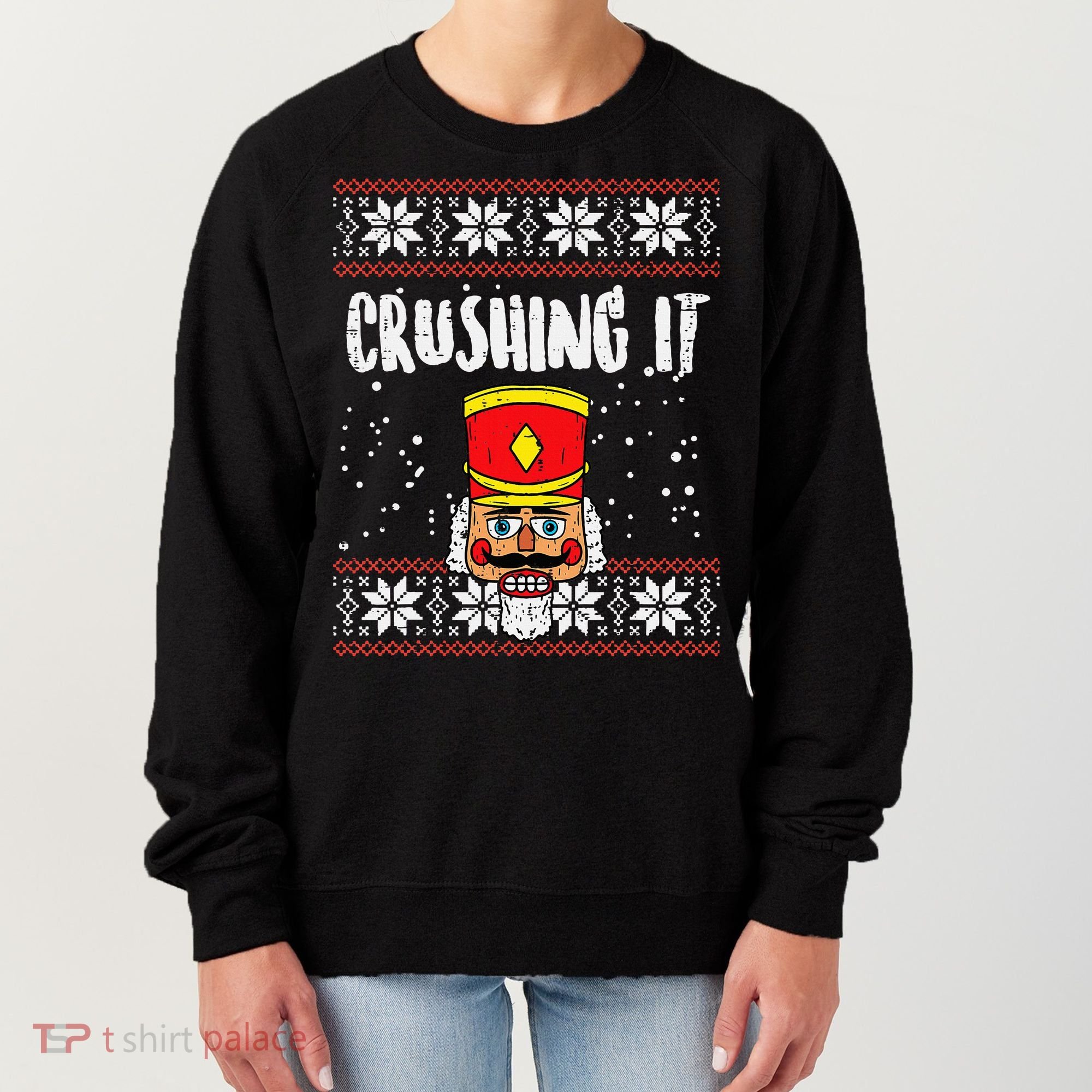 Crushing It Nutcracker Ugly Christmas Xmas Women's Sweatshirt