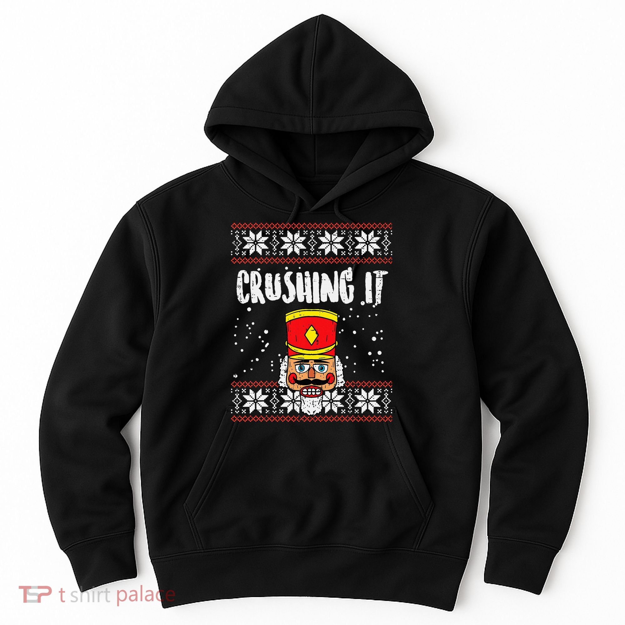 Crushing It Nutcracker Ugly Christmas Xmas Hoodie