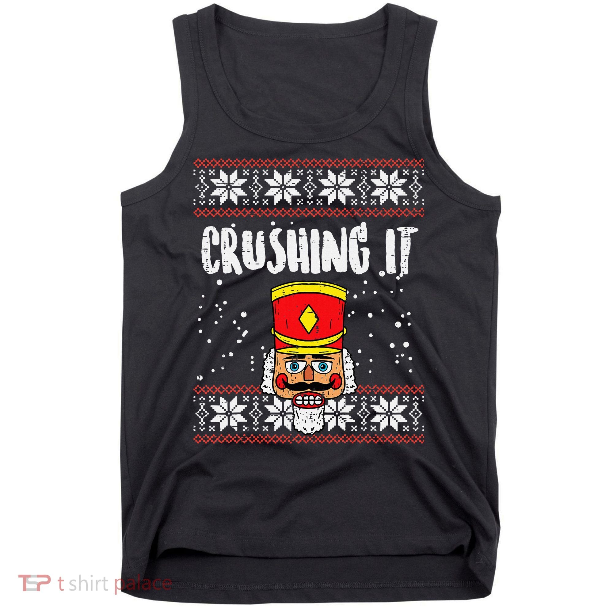 Crushing It Nutcracker Ugly Christmas Xmas Tank Top