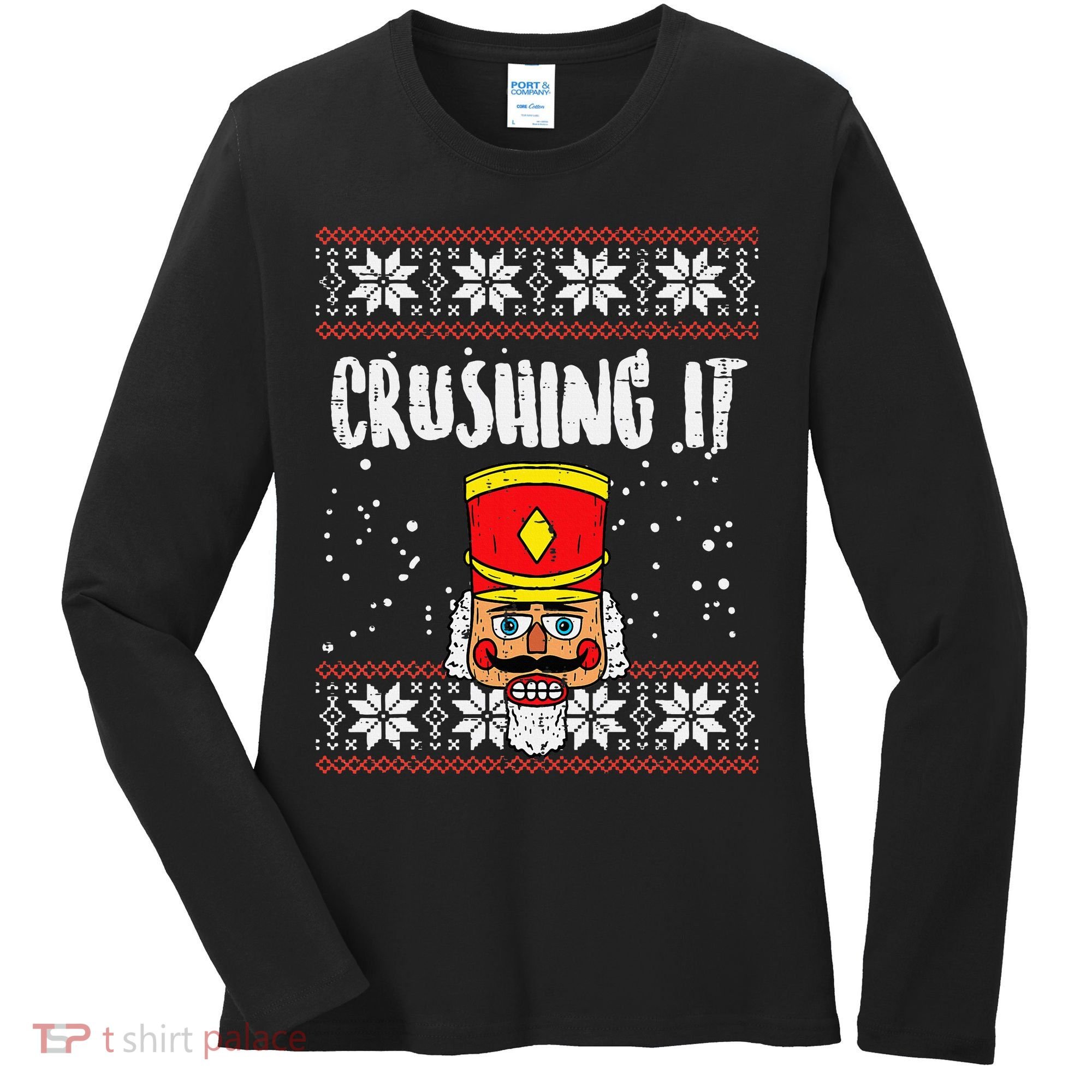 Crushing It Nutcracker Ugly Christmas Xmas Women's Long Sleeve Shirt