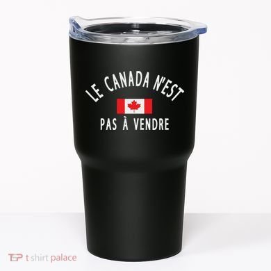 Canada Is Not For Sale Le Canada NEst Pas à Vendre Tumbler