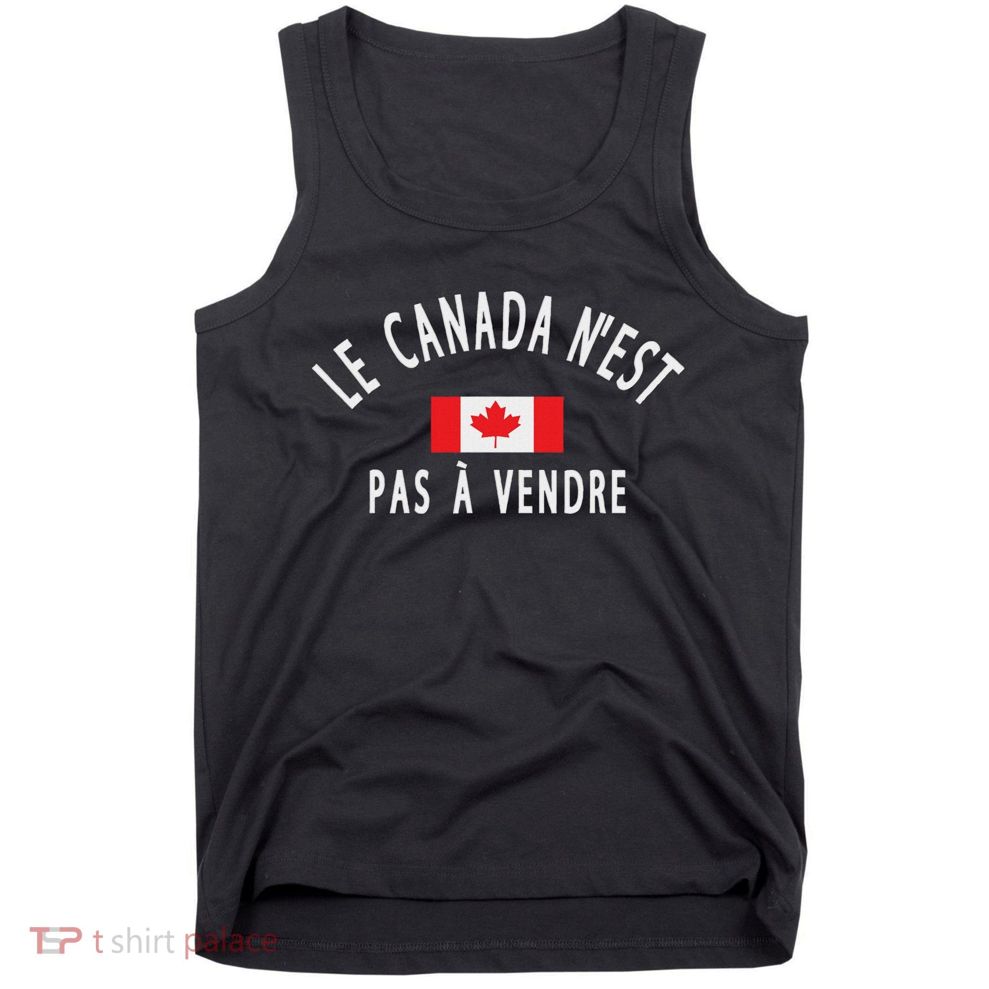Canada Is Not For Sale Le Canada NEst Pas à Vendre Tank Top