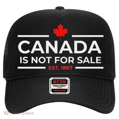 Canada Is Not For Sale 1867 Hat