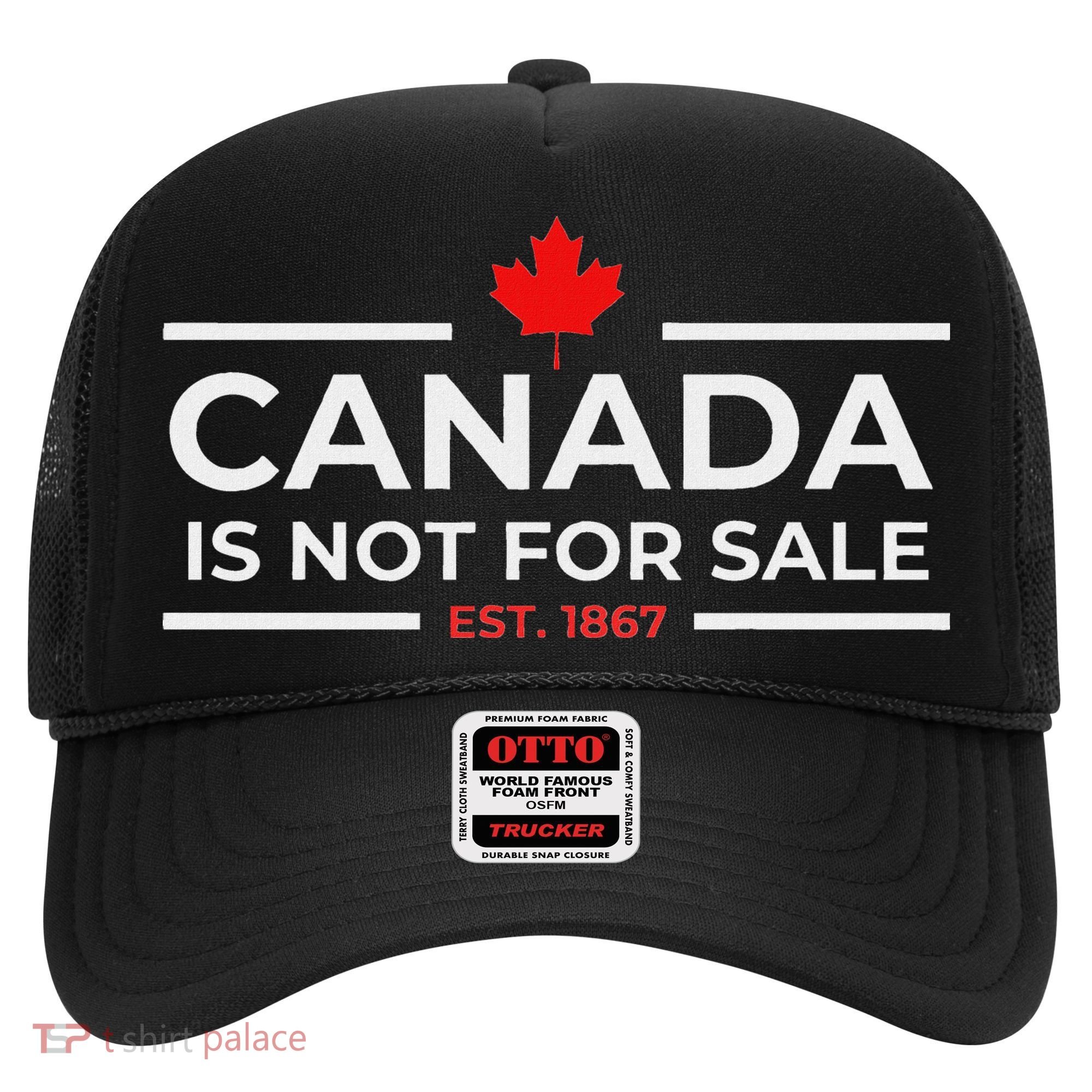 Canada Is Not For Sale 1867 Hat