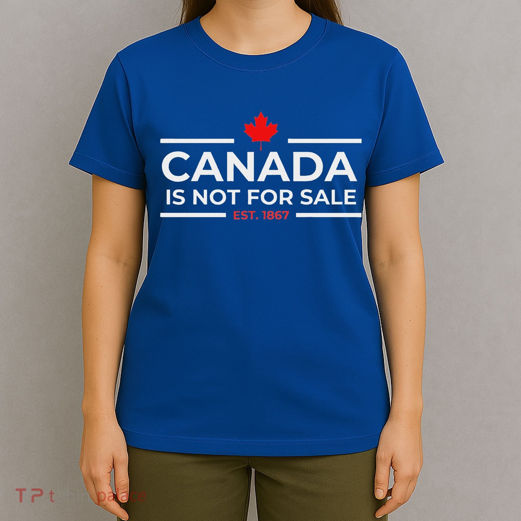 Canada Is Not For Sale 1867 T-Shirt