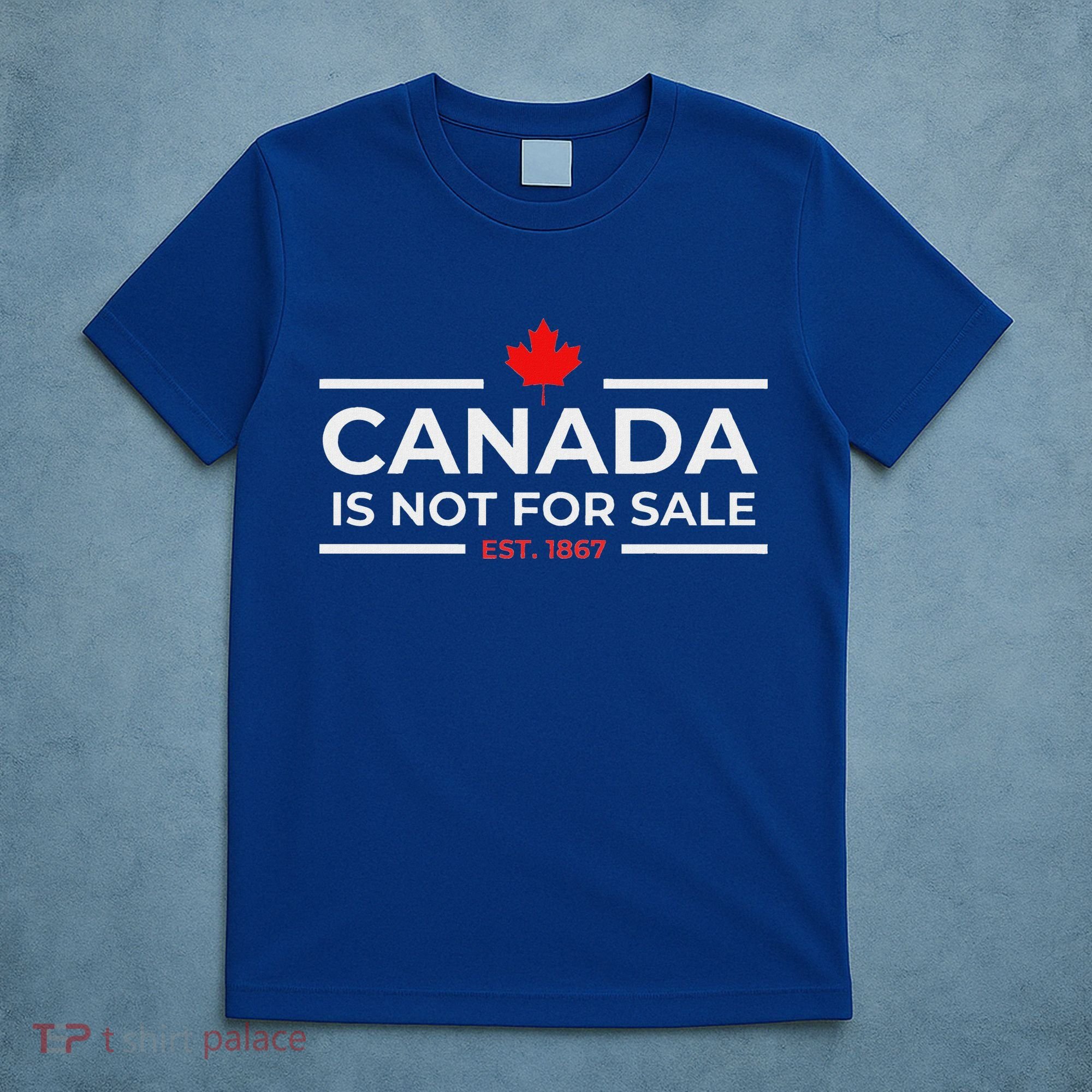 Canada Is Not For Sale 1867 T-Shirt
