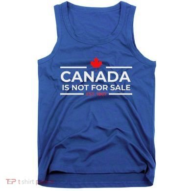 Canada Is Not For Sale 1867 Tank Top