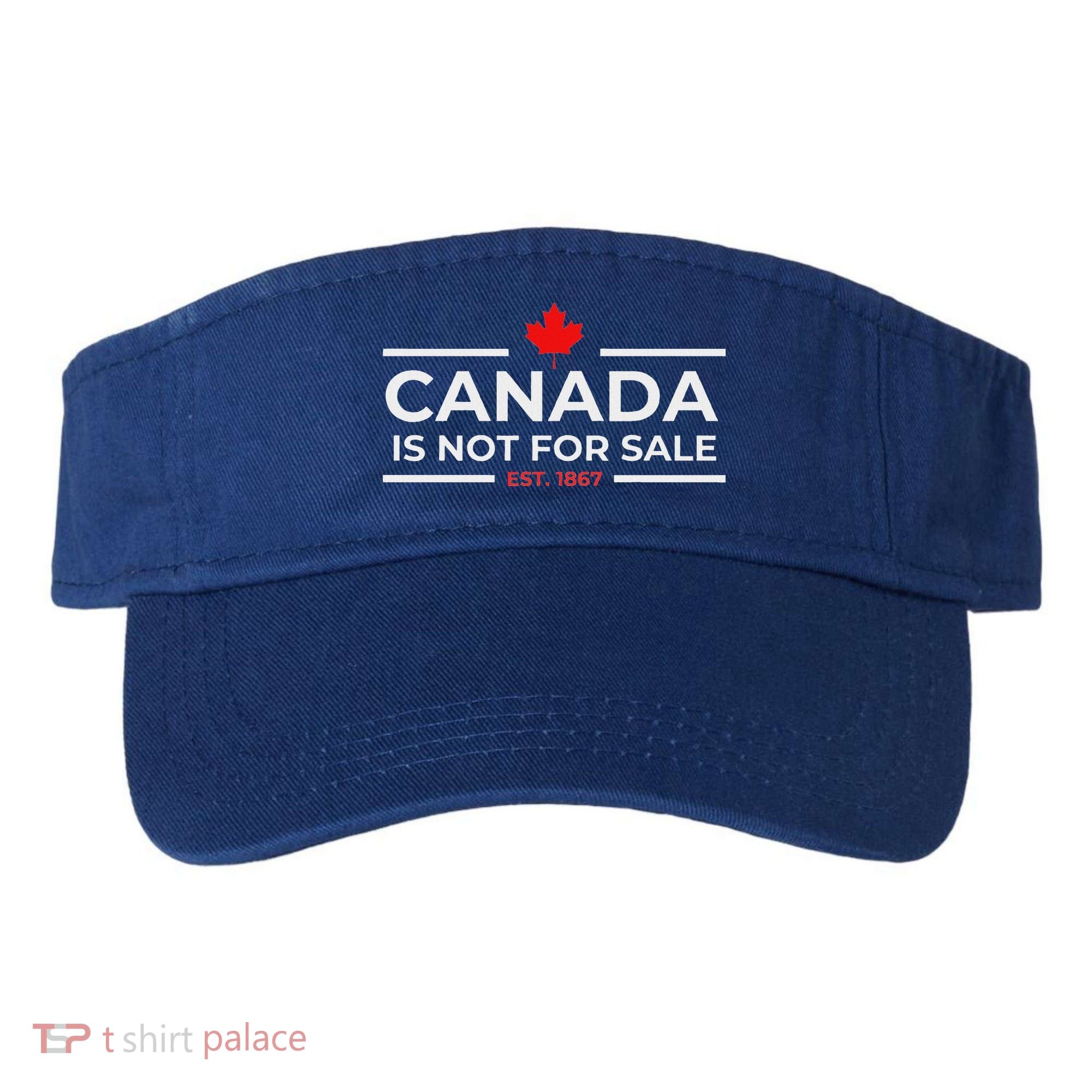 Canada Is Not For Sale 1867 Visor