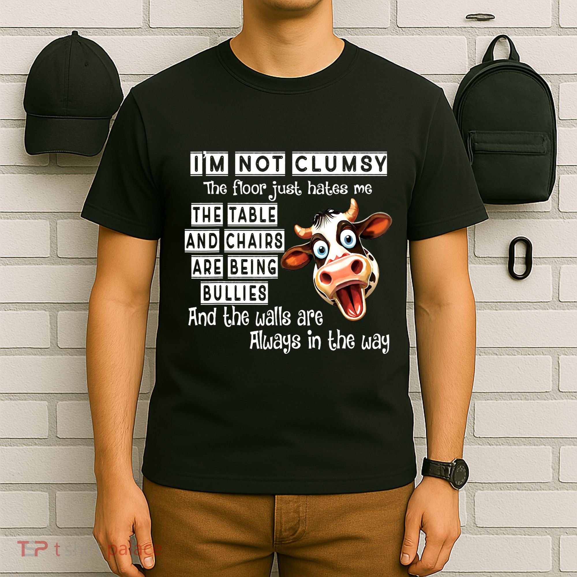 Cow IM Not Clumsy The Floor Just Hates Me The Table T-Shirt