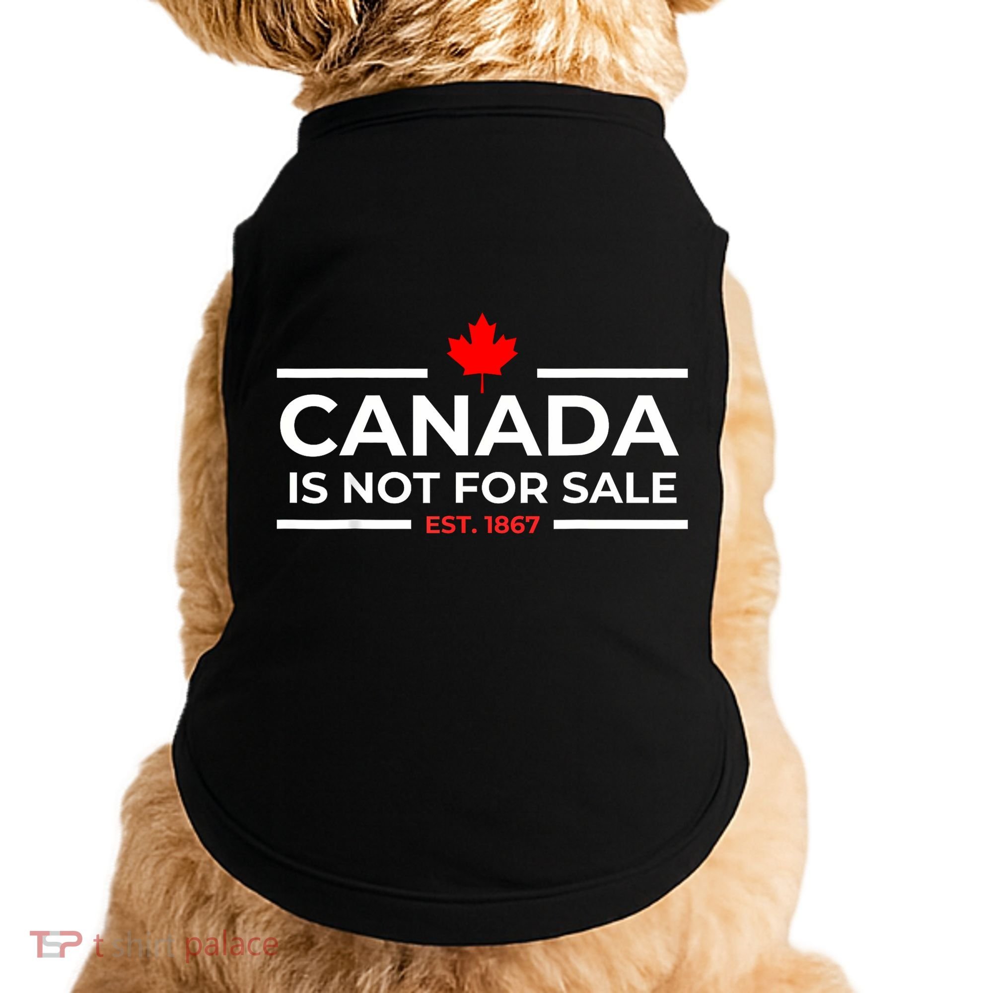 Canada Is Not For Sale 1867 Funny Doggie Tank