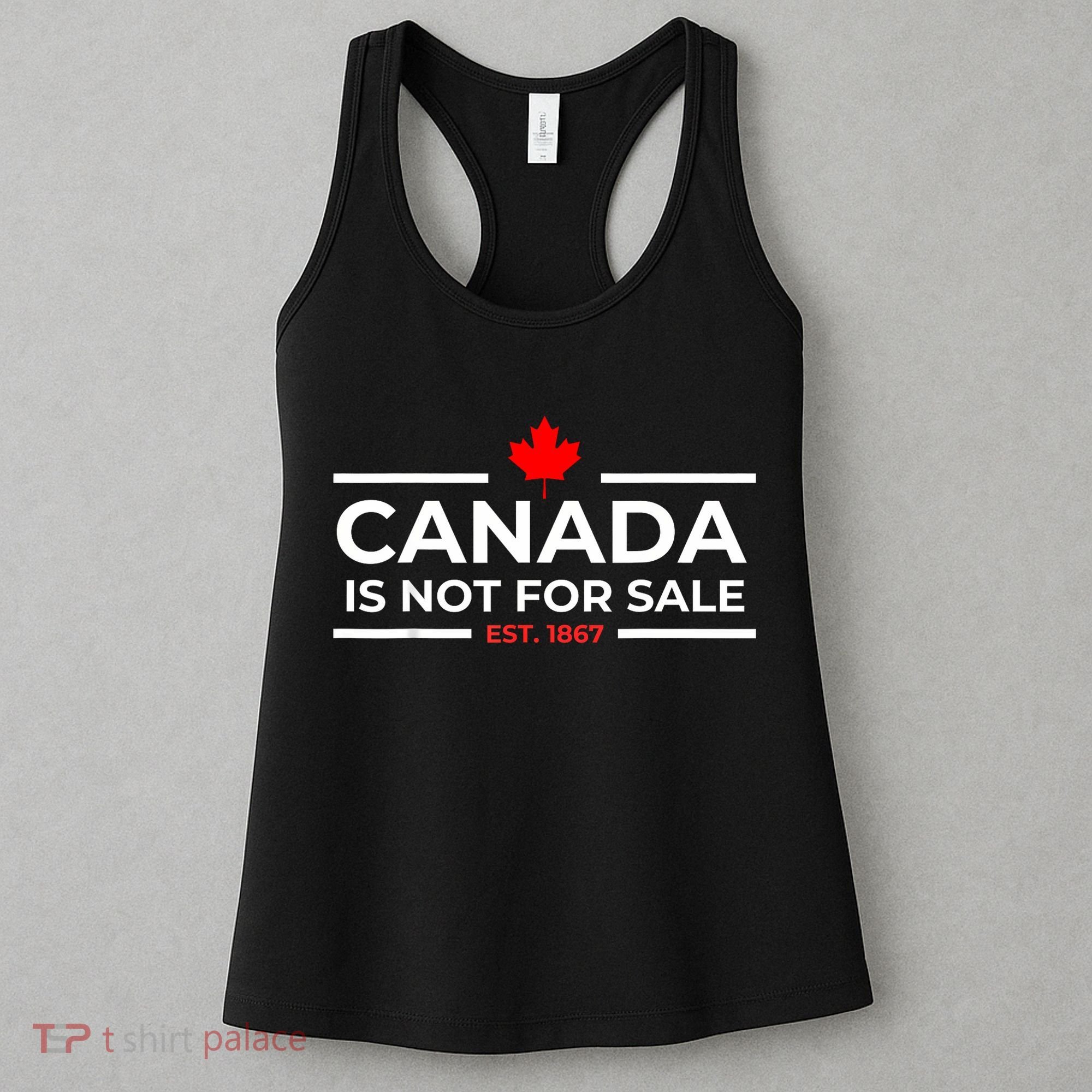 Canada Is Not For Sale 1867 Funny Women's Tank Top