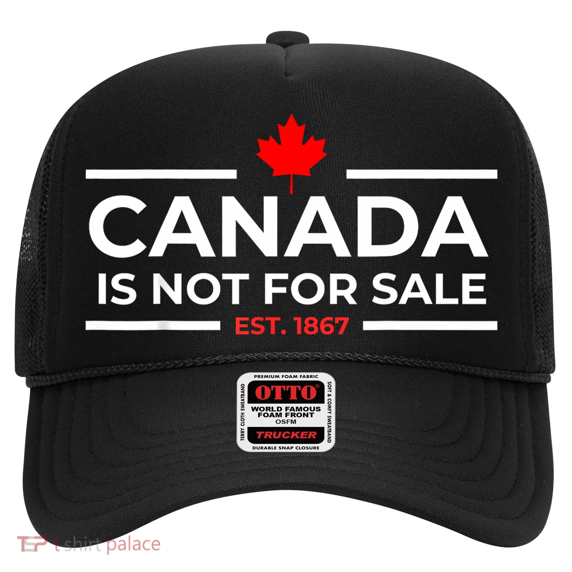 Canada Is Not For Sale 1867 Funny Hat